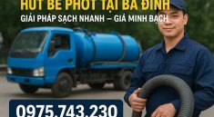 Hút bể phốt tại Ba Đình: Giải pháp sạch nhanh – giá minh bạch